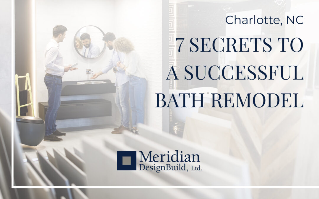 7 Secrets to Successful Bathroom Remodeling in Charlotte NC